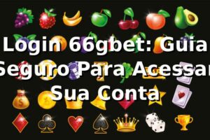 Login 66gbet: Guia Seguro Para Acessar Sua Conta ✅